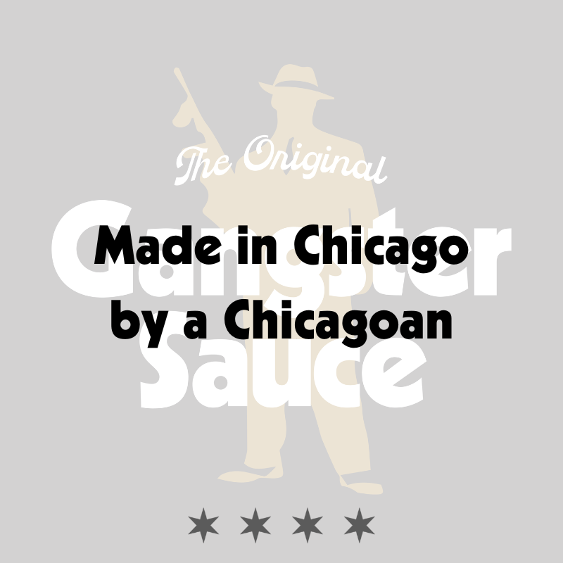 Gangster Sauce graphic stating made in Chicago by a Chicagoan