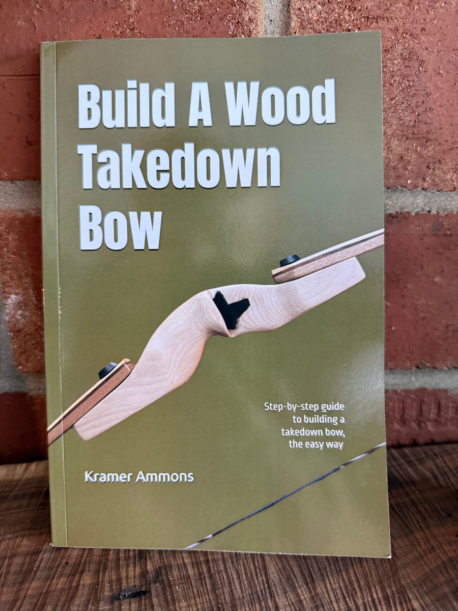 Build a Wood Takedown Bow — front cover of Build a Wood Takedown Bow