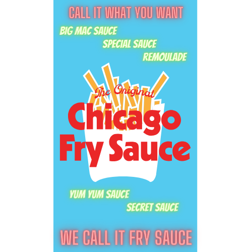 Chicago Fry Sauce promotional graphic describing its burger-sauce uses